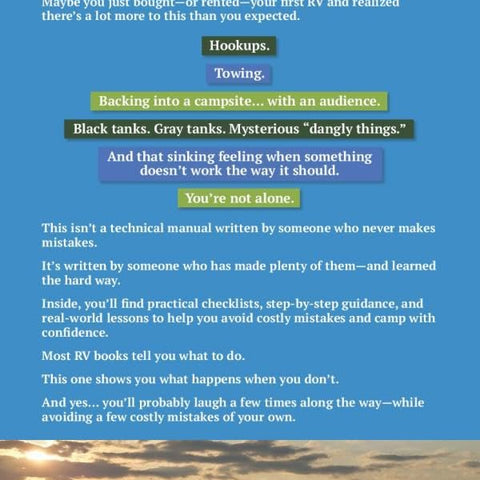 Make Your RV Camping Trip Memorable - Not Miserable: A Beginner's Guide to RV Ownership - Funny Lessons, Real Mistakes & Practical RV Wisdom
